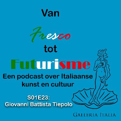 Galleria Italia - Van Fresco tot Futurisme - S01E23 - Giambattista Tiepolo Galleria Italia - Van Fresco tot Futurisme - S01E23 - Giambattista Tiepolo