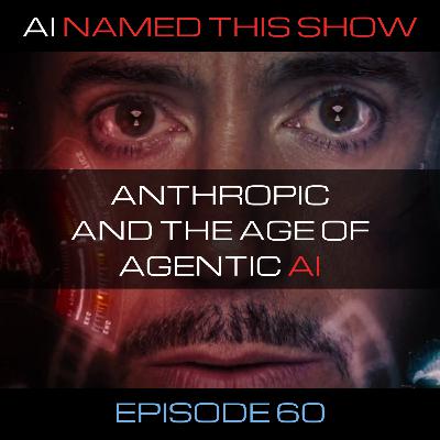 Anthropic and the age of agentic AI 🔴 AINTS 60