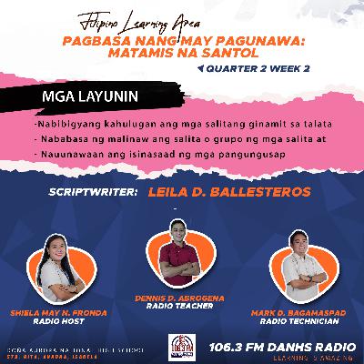 PAMATA: Pagbasa ng may Pang-unawa (Matamis na Santol)