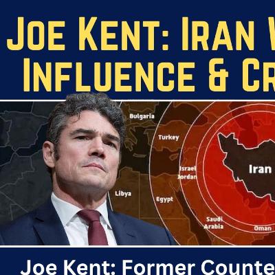 Joe Kent: Iran War, Israeli Influence & Creating ISIS