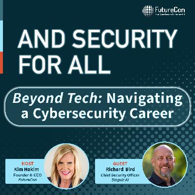 ENCORE: Beyond Tech: Navigating a Cybersecurity Career