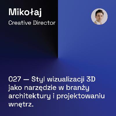027 — Styl Wizualizacji 3D jako Narzędzie w Branży Architektury i Projektowaniu Wnętrz