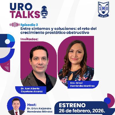 UroTalks 2026 E2 | Entre síntomas y soluciones: el reto del crecimiento prostático obstructivo UroTalks 2026 E2 | Entre síntomas y soluciones: el reto del crecimiento prostático obstructivo
