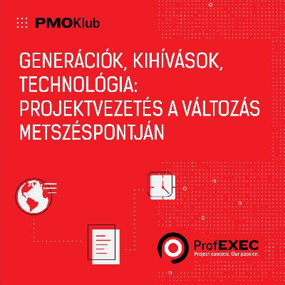 Generációk, kihívások, technológia: projektvezetés a változás metszéspontján Generációk, kihívások, technológia: projektvezetés a változás metszéspontján