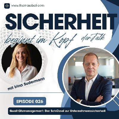 #026 Qualitätsmanagement: Der Schlüssel zur Unternehmenssicherheit