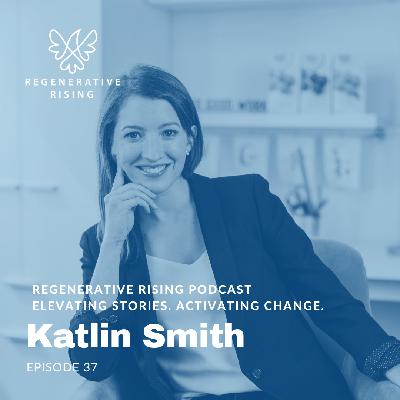 Episode #37 – Katlin Smith