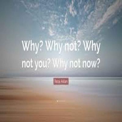 Why Not You ??