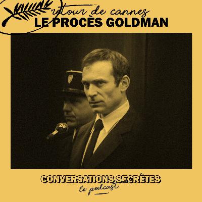 Retour de Cannes #2 : Le Procès Goldman