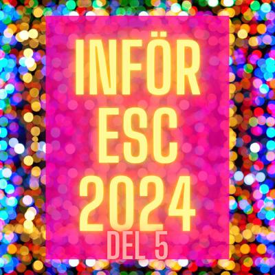 S8A13 - Inför ESC 2024 Del 5