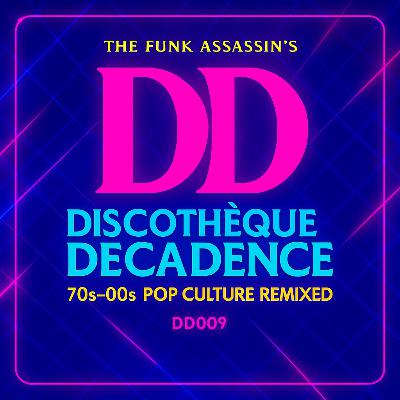 70s-00s Pop Culture Remixed - Discothèque Decadence DD009