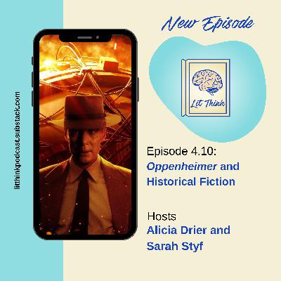 Chapter 4.10 - Oppenheimer and Historical Fiction Chapter 4.10 - Oppenheimer and Historical Fiction