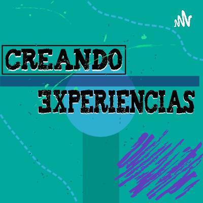 Creando Experiencias Temporada 2 Episodio 0 •Nuevo Comienzo• Creando Experiencias Temporada 2 Episodio 0 •Nuevo Comienzo•