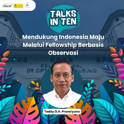 56. Mendukung Indonesia Maju Melalui Fellowship Berbasis Observasi - Bagian 3 56. Mendukung Indonesia Maju Melalui Fellowship Berbasis Observasi - Bagian 3