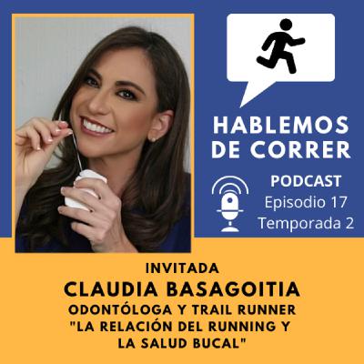 Hablando con Claudia Basagoitia - Odontóloga y Trail Runner Hablando con Claudia Basagoitia - Odontóloga y Trail Runner