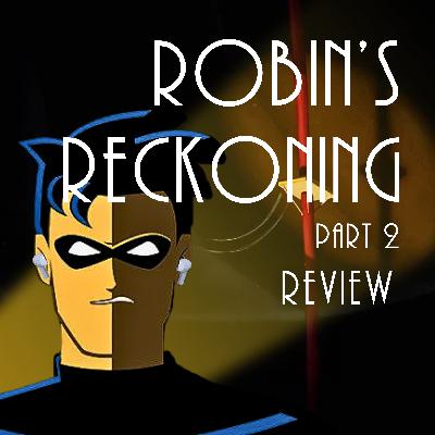 Robin's Reckoning Part 2 Review