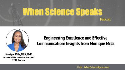 Engineering Excellence and Effective Communication: Insights from Monique Mills Engineering Excellence and Effective Communication: Insights from Monique Mills