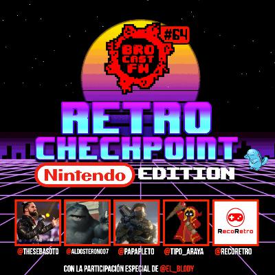 Brocast FM #64 - RetroCheckpoint Nintendo Edition