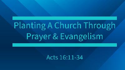 Planting Of A Church Through Prayer & Evangelism