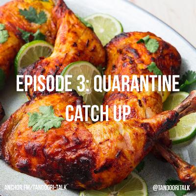 Episode 3: Quarantine Catch Up Episode 3: Quarantine Catch Up
