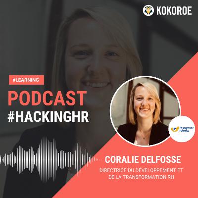 HackingHR 91 - Coralie Delfosse - Directrice du développement et de la transformation RH à la Caisse nationale de l’Assurance retraite