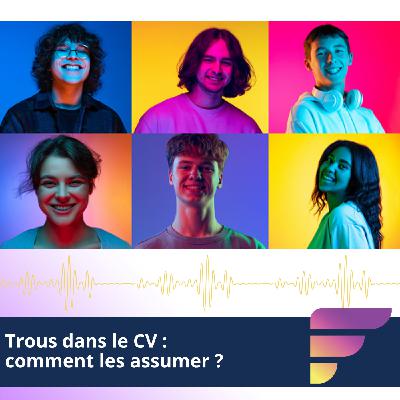 Trous dans le CV : comment les assumer ? Trous dans le CV : comment les assumer ?