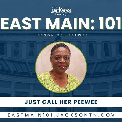 East Main: 101 | Lesson 38 ft. Debra "PeeWee" Williamson-Easley, South Jackson Community Center Director East Main: 101 | Lesson 38 ft. Debra "PeeWee" Williamson-Easley, South Jackson Community Center Director