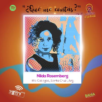 ¿Qué me contas? - 09 - Nilda Rosemberg