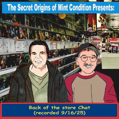 283. Back of the Store Chat (Recorded 9/16/25) Batman Deadpool, DC KO, Star Trek and more