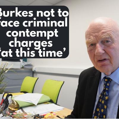 Burkes not to face criminal contempt proceedings 'at this time'-Attorney General EP#790