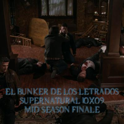 "The Things We Left Behind" Supernatural 10x09/ El Búnker De Los Letrados #213