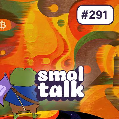 SmolTalk #291: ON PUMP ! ACTUS CRYPTOS, MEMECOINS, AIRDROPS, NFTs