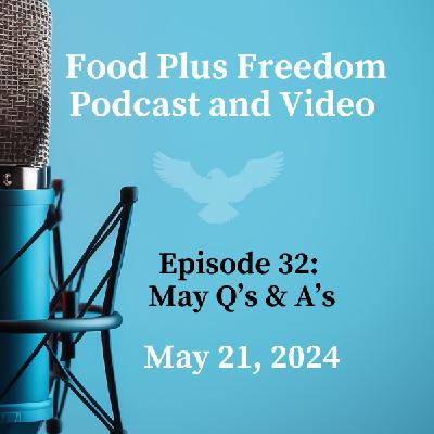 Episode 32: May Q's and A's on Homesteading