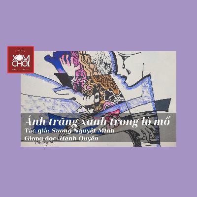 Ánh trăng xanh trong lò mổ | Sương Nguyệt Minh Ánh trăng xanh trong lò mổ | Sương Nguyệt Minh