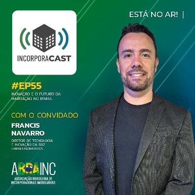 #EP55: Inovação e o futuro da habitação no Brasil
