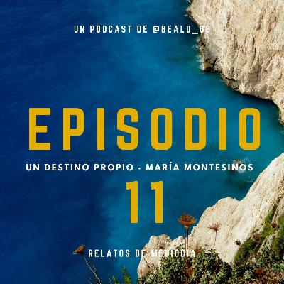 1x11 Un destino propio · María Montesinos
