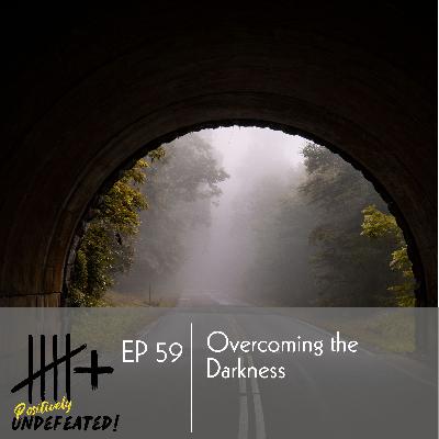 Overcoming the Darkness Overcoming the Darkness