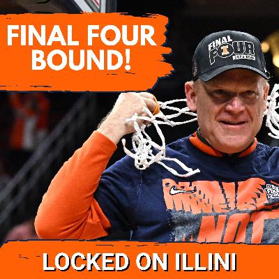 LIVE POSTGAME: Illini are GOING TO THE FINAL FOUR! Beat Iowa 71-59 | Illini Podcast