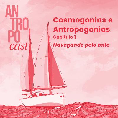 36. Cosmogonias e Antropogonias. Capítulo 1