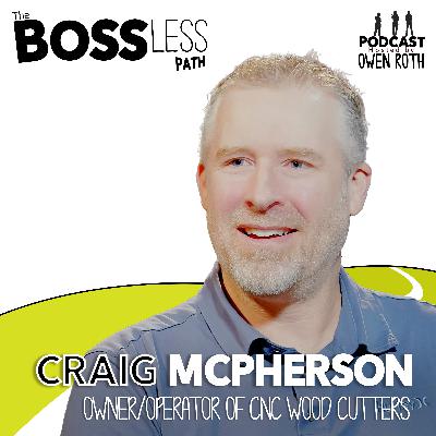 Craig McPherson - Owner/Operator of CNC Wood Cutters (Spotify video)