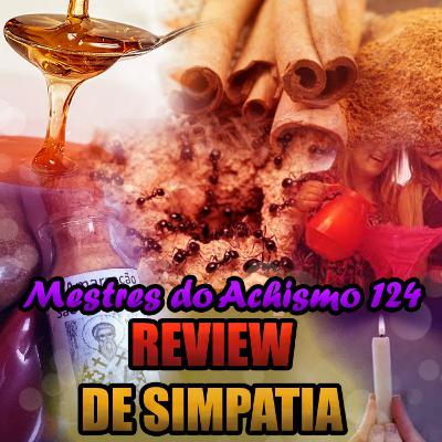 Mestres do Achismo 124 - Review de simpatia