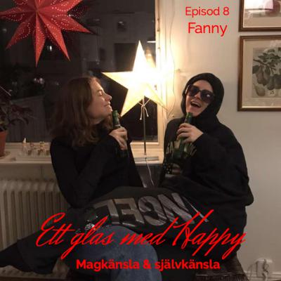 Ep.8 Fanny- Magkänsla & självkänsla