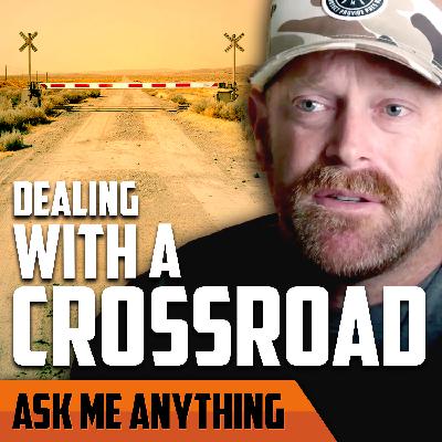 Dealing with a Crossroad | ASK ME ANYTHING