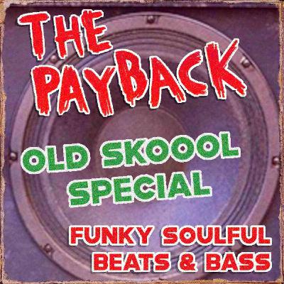 The Payback Old Skool Special ft. Marcia Aitkin, Ninjaman, Gladys Knight & One Tribe The Payback Old Skool Special ft. Marcia Aitkin, Ninjaman, Gladys Knight & One Tribe