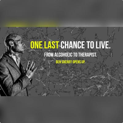 One Last Chance To Get Sober | Ben Sheriff On Anxiety, Addiction & Recovery