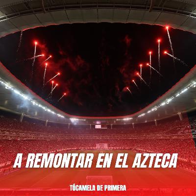 E117 | Pospartido CHIVAS vs. AMÉRICA | A remontar en el Azteca