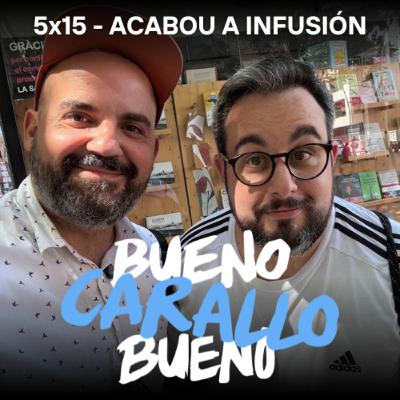 BCB 5x15 - Acabou a infusión