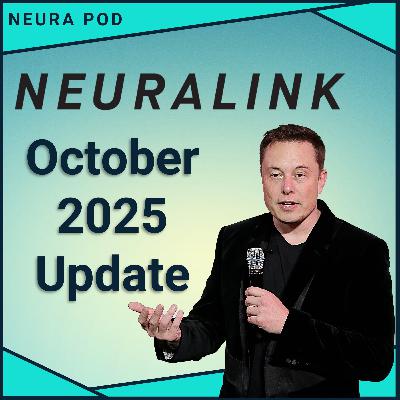 Neuralink Update – October 2025