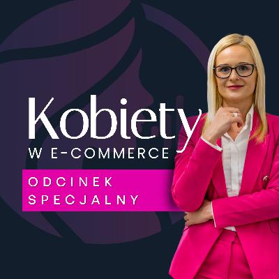 Podsumowanie roku 2025 w e-commerce | Kobiety w e-commerce #Odcinek specjalny