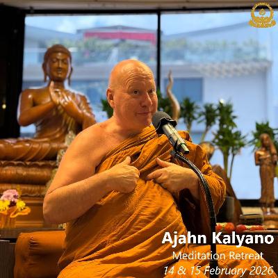 Development of Vitakka, Vicara, Piti, Sukha, and Ekaggata - by Ajahn Kalyano 14 Feb 26