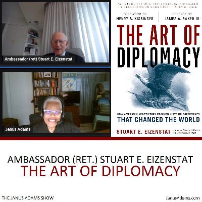 Amb. STUART EIZENSTAT, The Art of Diplomacy